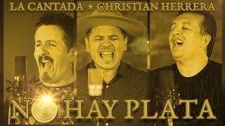 La Cantada y @christianherreraoficial No hay plata ( Video Official ) 