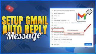 How to setup a Gmail Auto Reply Message In 2023