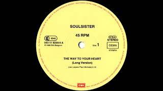 Soulsister - The Way To Your Heart (Long Version) 1988