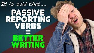 Passive Reporting Verbs: The KEY to Advanced Writing! - B2 First (FCE)/C1 Advanced Grammar