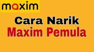 CARA NARIK MAXIM PEMULA ~ MAXIM OJEK ONLINE