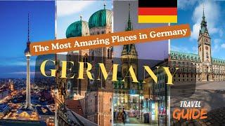 The Most Amazing Places in Germany 4K