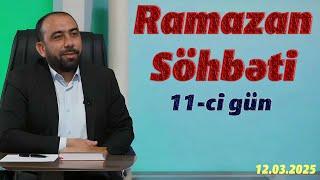 Hacı Sahib - Ramazan Söhbəti (11-ci gün) (12.03.2025) CANLI