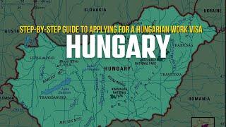 How to Get a Work Visa for Hungary: Step-by-Step Guide