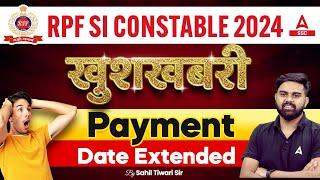 RPF Form Date Extended | RPF Fee Payment Date Extended | RPF Form Fill Up 2024 | RPF Form Extended