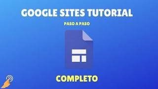 GOOGLE SITES - Curso Completo 2023 - MUY FÁCIL ⭐️