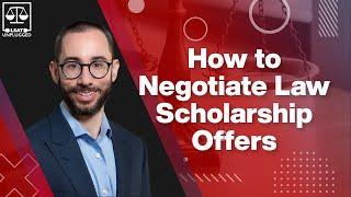 Law school scholarship offers (how to negotiate)