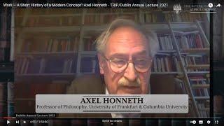 'Work – A Short History of a Modern Concept': Axel Honneth - TRIP/Dublin Annual Lecture 2021