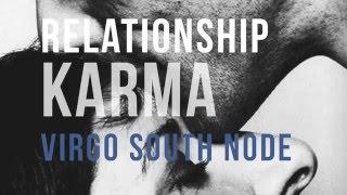 RELATIONSHIP KARMA: VIRGO Composite South Node