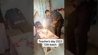 #Teachers day 2023 batch 12th