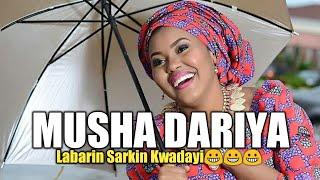 MUSHA DARIYA (labarin Sarkin Kwadayi)