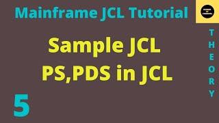 Sample JCL ,PDS,PS in JCL - Mainframe JCL Tutorial - Part 5 (Vol Revised)