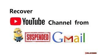 How to Recover YouTube Channel from Suspended Gmail account