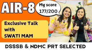 How Swati Mam scored 177/200 in DSSSB PRT Exam(42/21)|PRT Selected Teacher Interview|Topper Strategy