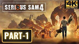 Serious Sam 4 Gameplay Walkthrough Part 1 FULL GAME [4K 60FPS PC] - No Commentary