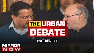 Problems with NCT Bill 2021, State Vs. Centre | The  Urban Debate