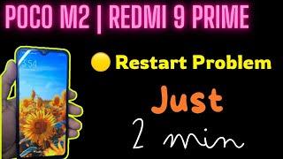 Poco M2 Restart Problem | Redmi 9 Prime Restart Solution