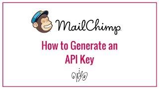 MailChimp API: How to Generate an API Key