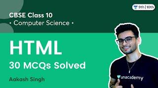 Class 10: HTML | 30 MCQs Solved | Unacademy Class 9 & 10 | Aakash Singh