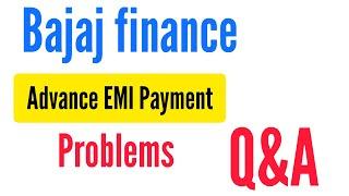 Advance EMI Payment Problem Queries