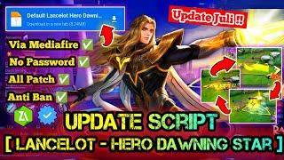 SCRIPT SKIN LANCELOT HERO DAWNING STARS FULL EFFECT NO PASSWORD TERBARU NEW PATCH MEDIAFIRE