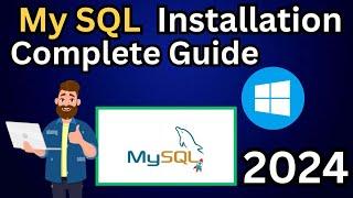 How To Install MySQL on Windows 10/11 [ 2024 Update ] - Complete Guide