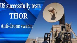 US successfully tests THOR anti-drone swarm energy weapon