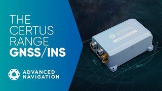 Introducing the Certus Range GNSS/INS