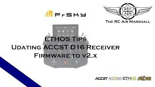 FrSky ETHOS Tips - Updating an ACCST D16 Receiver to v2.x Firmware