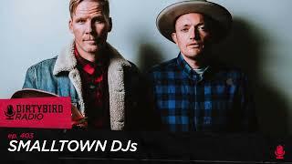 Dirtybird Radio 403 - Smalltown DJs