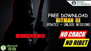 HITMAN 3 Free Download - UNLOCKER H1/H2 MISSIONS [Gameplay PC]