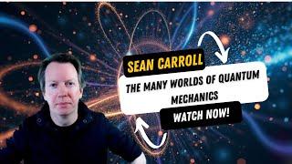 The Many Worlds of Quantum Mechanics | Dr. Sean Carroll