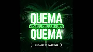 Quema Quema - Ricardo Criollo House