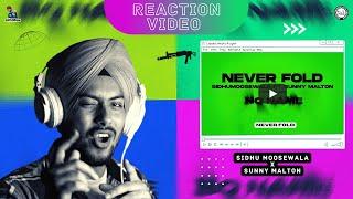 Reaction on NEVER FOLD : Sidhu Moose Wala | Sunny Malton | SOE