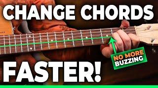How To Change Chords FASTER on Guitar (without BUZZING)