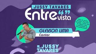 JUSSY ENTREVISTA CANTOR GLEYSON LIMA | #JuEntrevista03