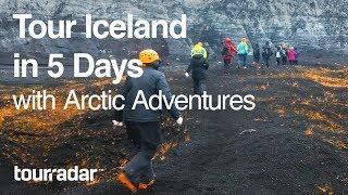 Tour Iceland in 5 Days with Arctic Adventures