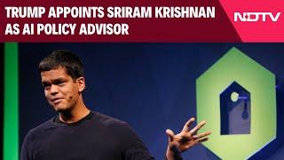 Sriram Krishnan | Donald Trump Appoints Indian-American, Elon Musk Aide As AI Advisor