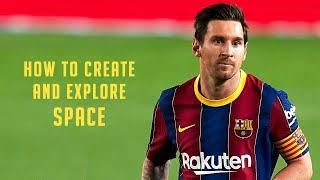 How does Lionel Messi create and run into space?