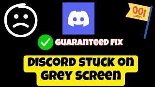How to Fix Discord stuck on grey screen || Discord Stuck on Black Screen Problem 2023 #latest