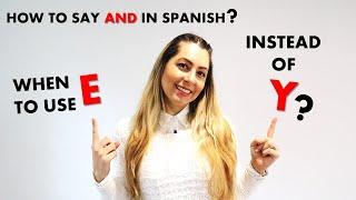 How to say AND in Spanish - When to use Y or E