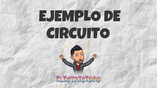 EJEMPLO DE CIRCUITO DEFINITIVO