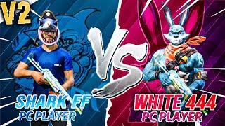 SHARK-FF VS WHITEFOUR44 Who the king of Pcplayer?التحدي الحاسم الذي ينتظره الجميع بين ملكي الحاسوب