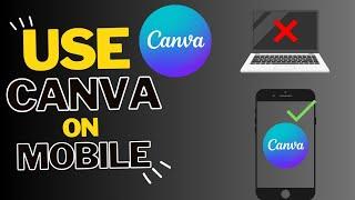 MASTERING CANVA ON MOBILE :|HOW TO USE CANVA | CANVA TUTORIAL