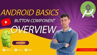 Android basics: Button component overview, define onClick method, components manipulation from code