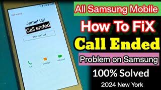 All Samsung How To Fix Call Ended Problem on Android | Call Disconnect samsung call ended problem