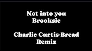 (LYRICS) Not Into You - Brookside - Charlie Curtis-Beard Remix