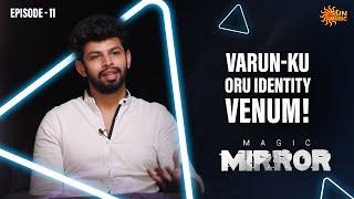 My god is my uncle! - Varun | Magic Mirror | EP -11 | Sun Music