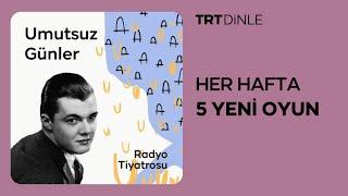 Radyo Tiyatrosu: Umutsuz Günler | Aile