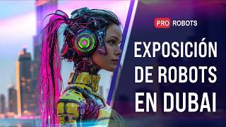 Exposiciones de Robots y Tecnología | GITEX 2024 en Dubái | IROS 2024 en Abu Dabi | Pro robots